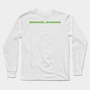 Serenade, Lemonade Long Sleeve T-Shirt